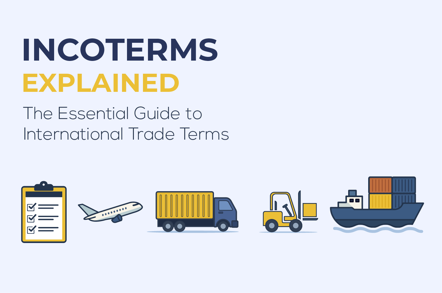 Incoterms Explained: The Essential Guide to International Trade Terms