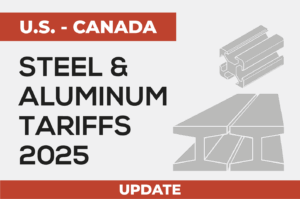 Graphic highlighting 2025 U.S.-Canada steel and aluminum tariffs update with bold text and red banners, featuring steel beam and aluminum rod icons on a clean white background.